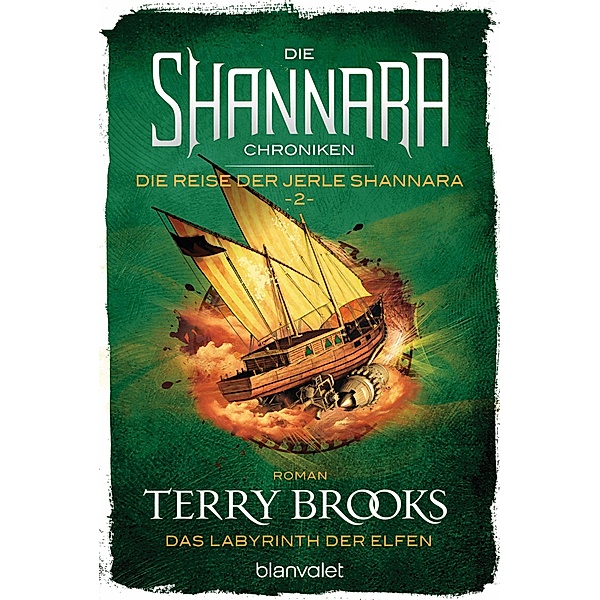 Das Labyrinth der Elfen / Die Shannara-Chroniken: Die Reise der Jerle Shannara Bd.2, Terry Brooks