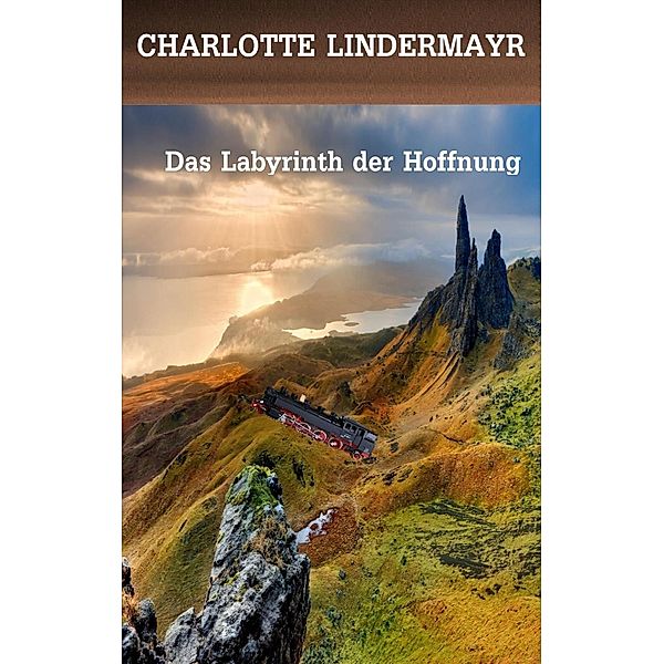 Das Labyrinth der Hoffnung, Charlotte Lindermayr