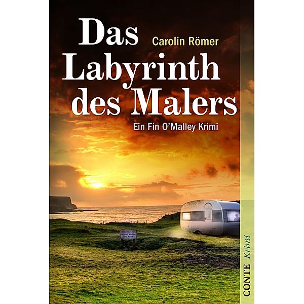 Das Labyrinth des Malers / Fin O'Malley Bd.3, Carolin Römer