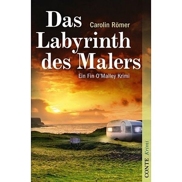 Das Labyrinth des Malers / Fin O'Malley Bd.3, Carolin Römer