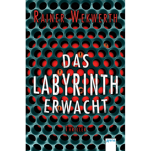 Das Labyrinth erwacht / Labyrinth Bd.1, Rainer Wekwerth