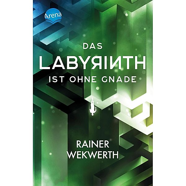 Das Labyrinth ist ohne Gnade / Labyrinth Bd.3, Rainer Wekwerth