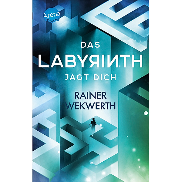 Das Labyrinth jagt dich / Labyrinth Bd.2, Rainer Wekwerth