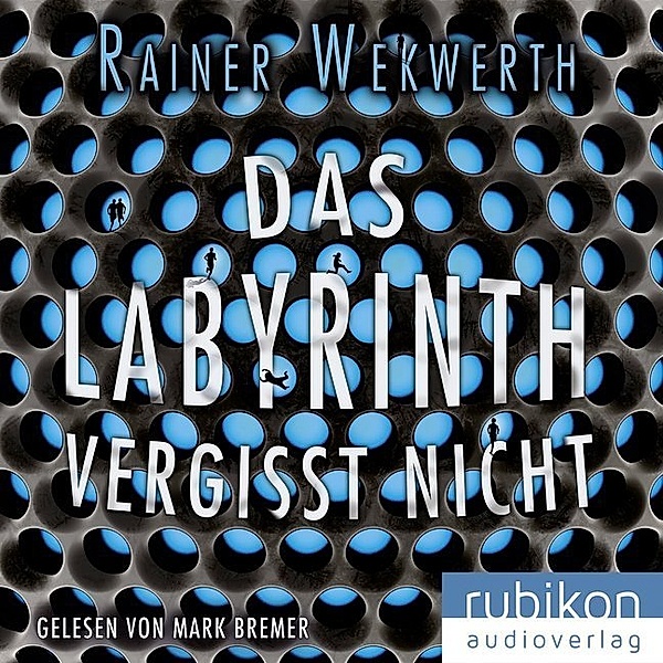 Das Labyrinth vergisst nicht,1 MP3-CD, Rainer Wekwerth