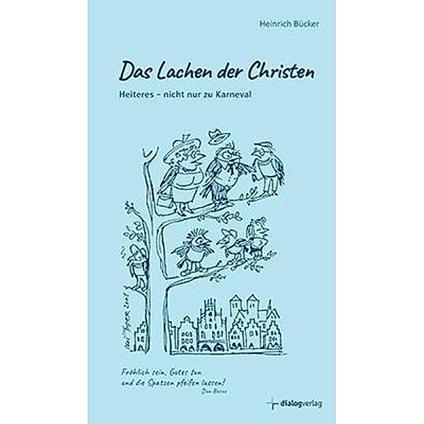 Das Lachen der Christen, Heinrich Bücker