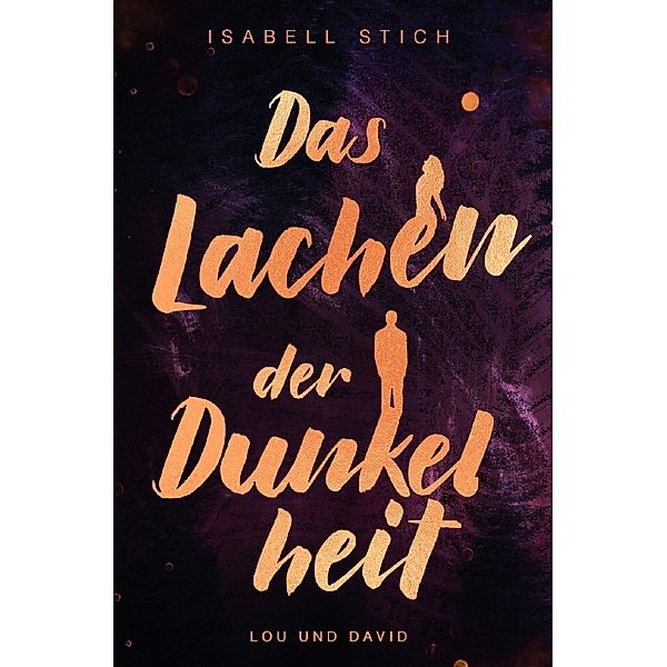 Das Lachen der Dunkelheit, Isabell Stich