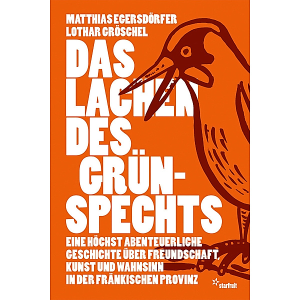 Das Lachen des Grünspechts, Matthias Egersdörfer, Lothar Gröschel