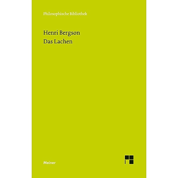 Das Lachen / Philosophische Bibliothek Bd.622, Henri Bergson