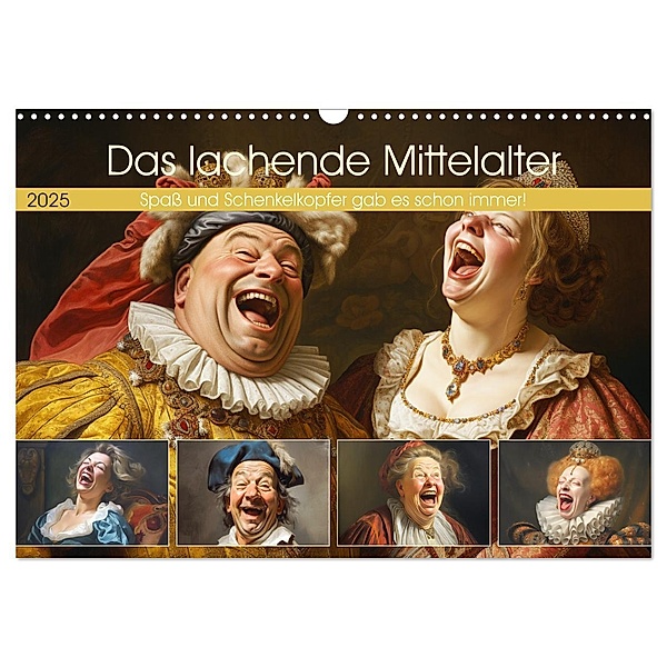 Das lachende Mittelalter. Spaß und Schenkelkopfer gab es schon immer! (Wandkalender 2025 DIN A3 quer), CALVENDO Monatskalender, Calvendo, Rose Hurley