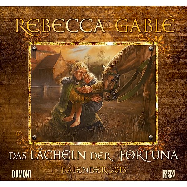 Das Lächeln der Fortuna - Kalender 2015, Rebecca Gablé