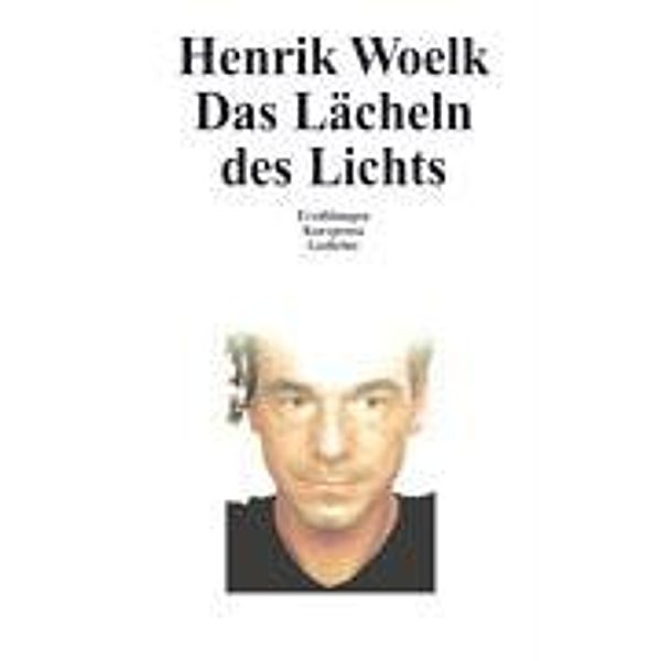 Das Lächeln des Lichts, Henrik Woelk