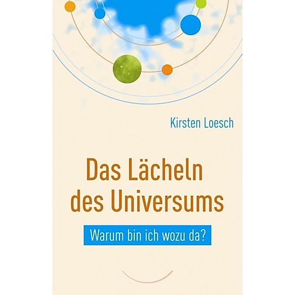 Das Lächeln des Universums, Kirsten Loesch