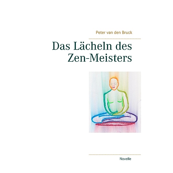 Das Lächeln des Zen-Meisters, Peter van den Bruck