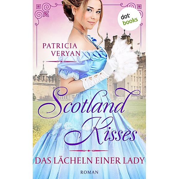 Das Lächeln einer Lady / Scotland Kisses Bd.5, Patricia Veryan