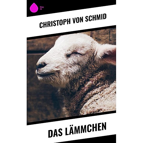 Das Lämmchen, Christoph von Schmid