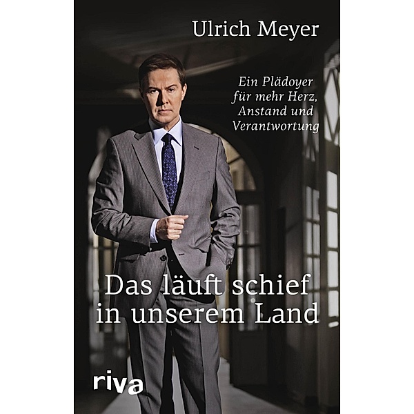 Das läuft schief in unserem Land, Ulrich Meyer
