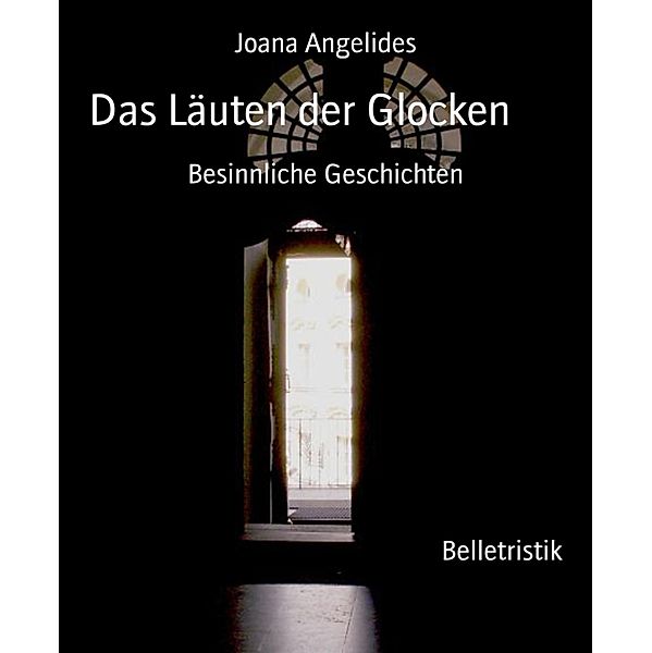 Das Läuten der Glocken, Joana Angelides