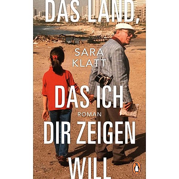 Das Land, das ich dir zeigen will, Sara Klatt