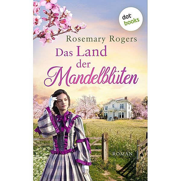 Das Land der Mandelblüten, Rosemary Rogers