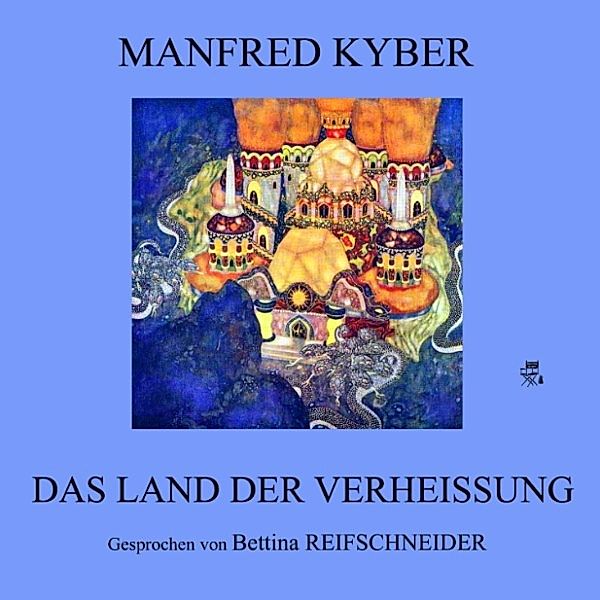 Das Land der Verheißung, Manfred Kyber