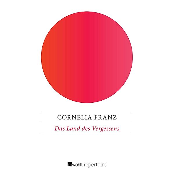 Das Land des Vergessens, Cornelia Franz