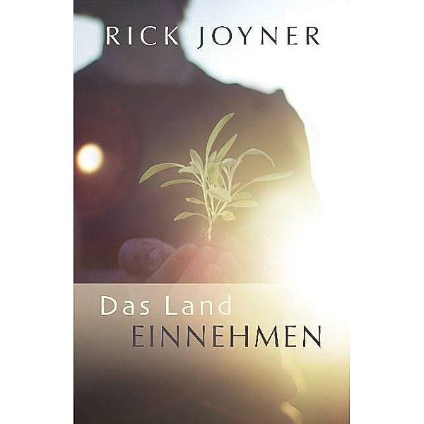 Das Land einnehmen, Rick Joyner