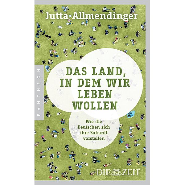 Das Land, in dem wir leben wollen, Jutta Allmendinger