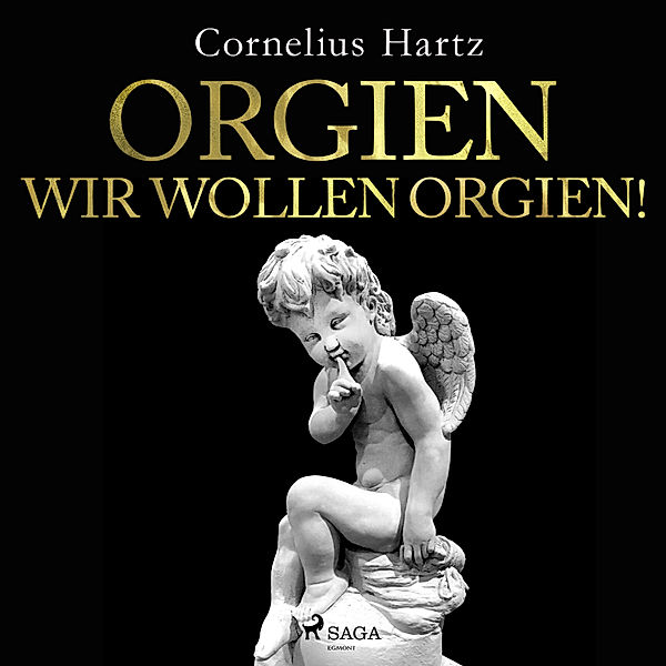 Das Land, wo die Zitronen blühen - 5 - Orgien, wir wollen Orgien!, Cornelius Hartz