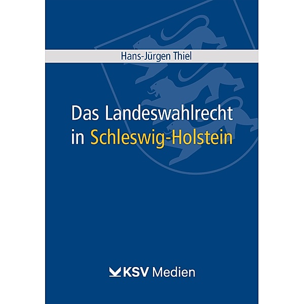 Das Landeswahlrecht in Schleswig-Holstein, Hans-Jürgen Thiel