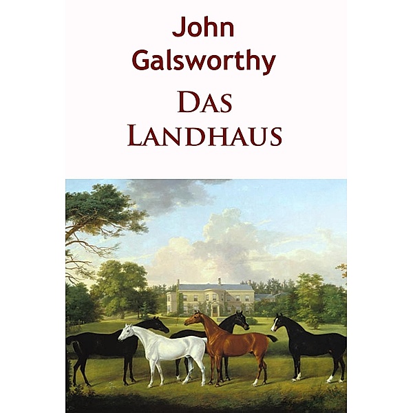Das Landhaus, John Galsworthy