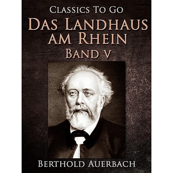 Das Landhaus am Rhein / Band V, Berthold Auerbach