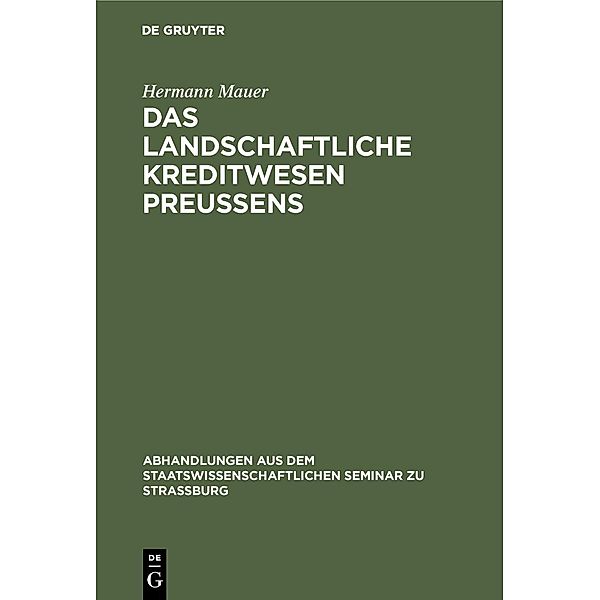 Das landschaftliche Kreditwesen Preussens, Hermann Mauer