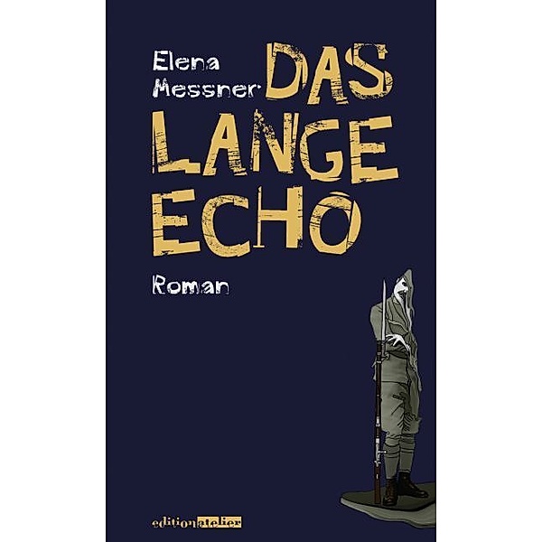 Das lange Echo, Elena Messner