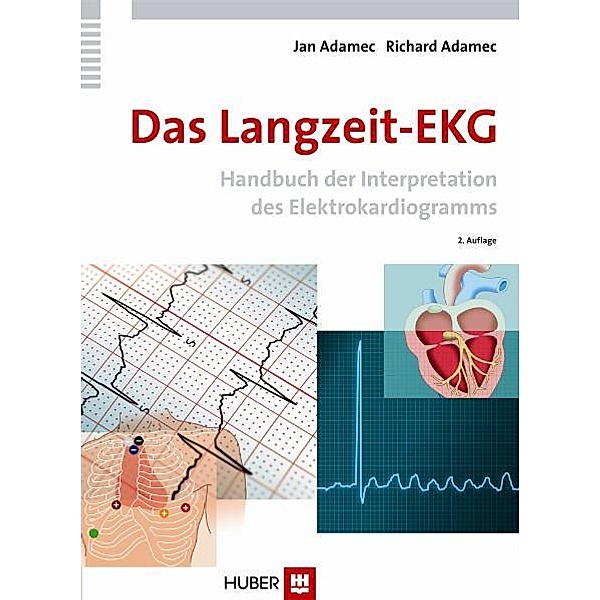 Das Langzeit-EKG. Handbuch der Interpretation des Elektrokardiogramms, Jan Adamec, Richard Adamec