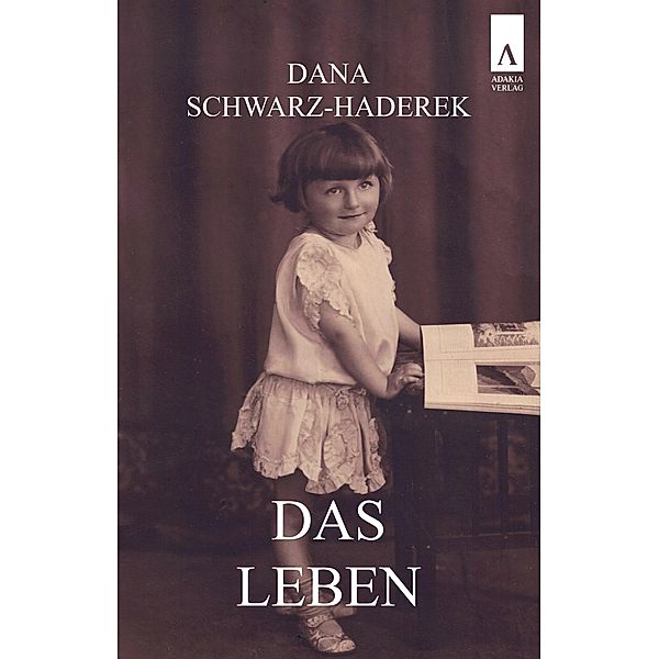 Das Leben, Dana Schwarz-Haderek