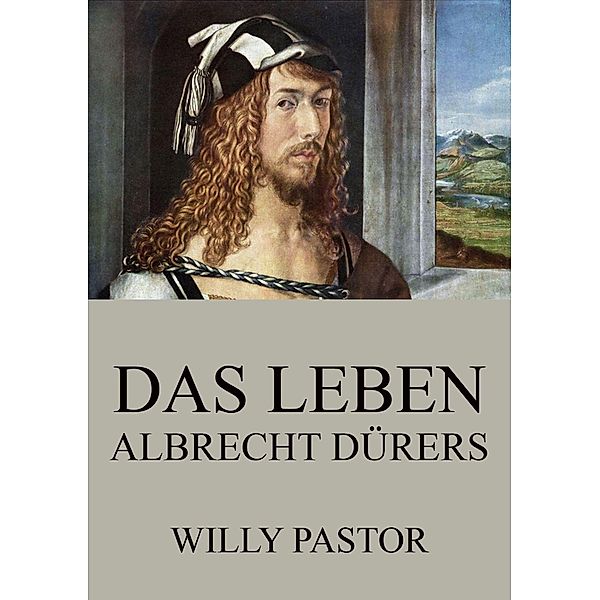 Das Leben Albrecht Dürers, Willy Pastor