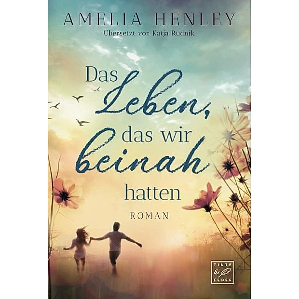 Das Leben, das wir beinah hatten, Amelia Henley