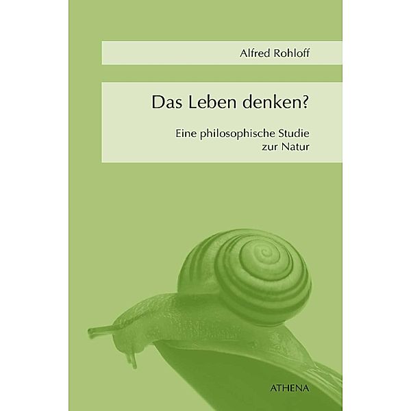 Das Leben denken? / Diskurs Philosophie Bd.11, Alfred Rohloff