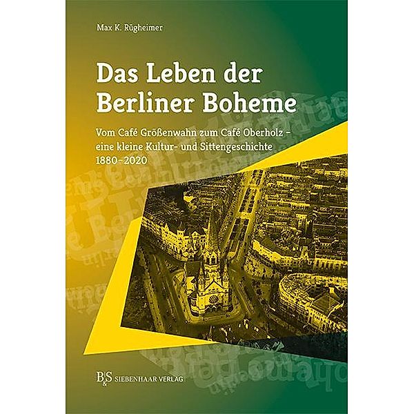 Das Leben der Berliner Boheme, Max K. Rügheimer