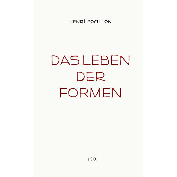 Das Leben der Formen, Henri Focillon