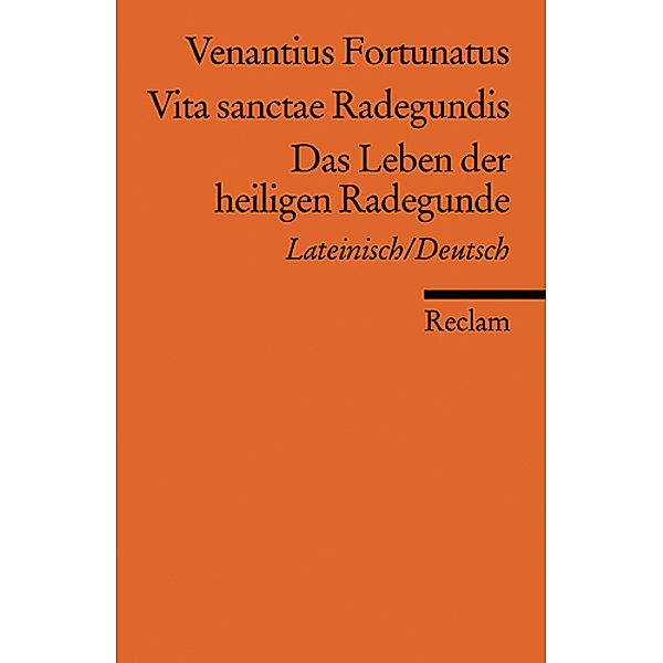Das Leben der heiligen Radegunde. Vita sanctae Radegundis, Venantius Fortunatus