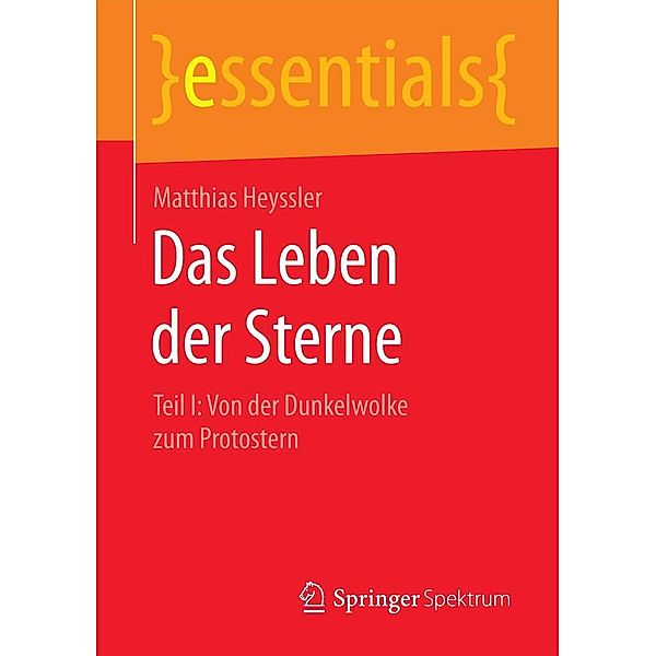 Das Leben der Sterne / essentials, Matthias Heyssler