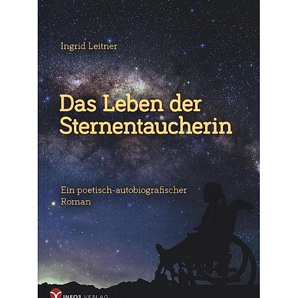 Das Leben der Sternentaucherin, Ingrid Leitner