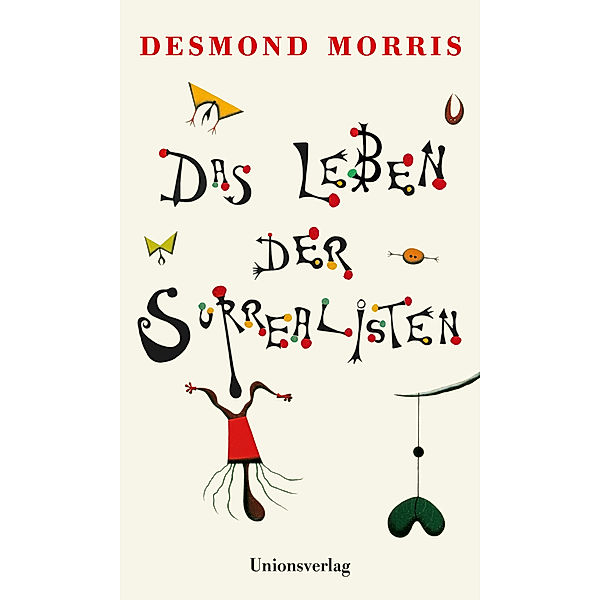 Das Leben der Surrealisten, Desmond Morris