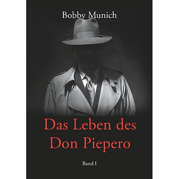 Das Leben des Don Piepero, Bobby Munich
