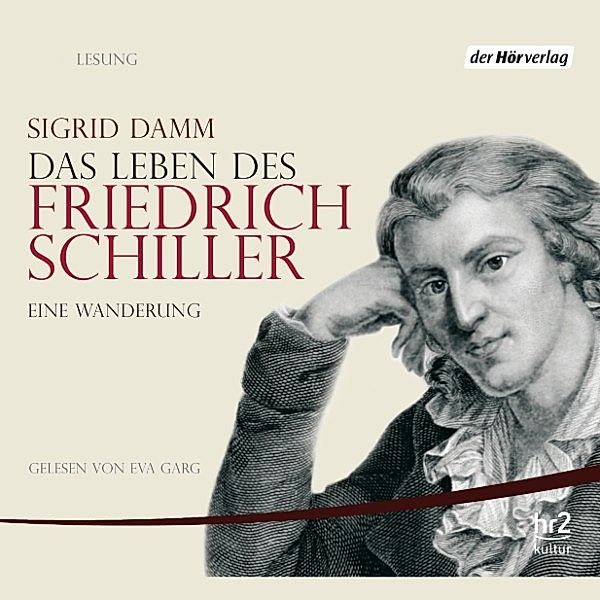 Das Leben des Friedrich Schiller, Sigrid Damm