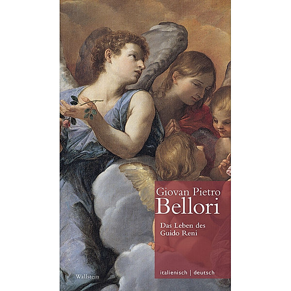 Das Leben des Guido Reni | Vita di Guido Reni, Giovan Pietro Bellori