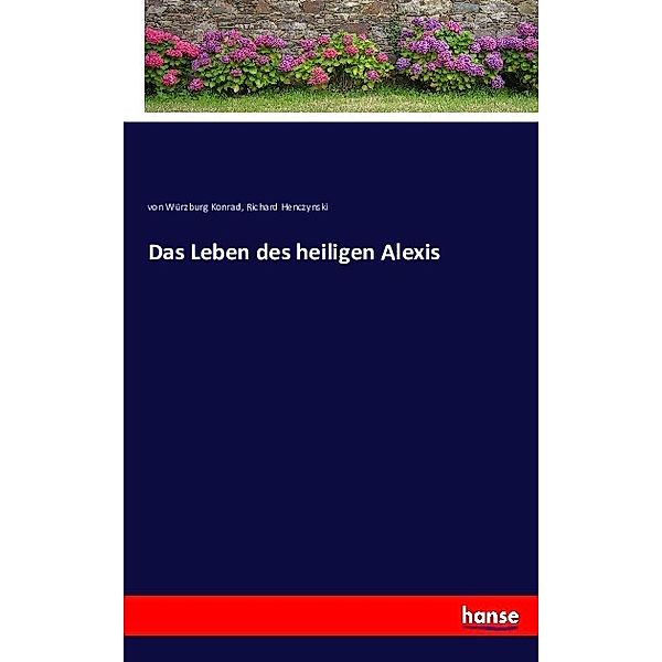 Das Leben des heiligen Alexis, Konrad von Würzburg, Richard Henczynski