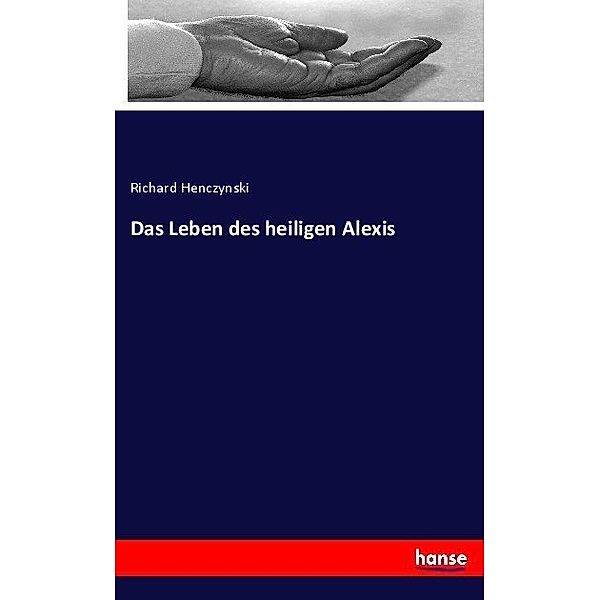 Das Leben des heiligen Alexis, Richard Henczynski