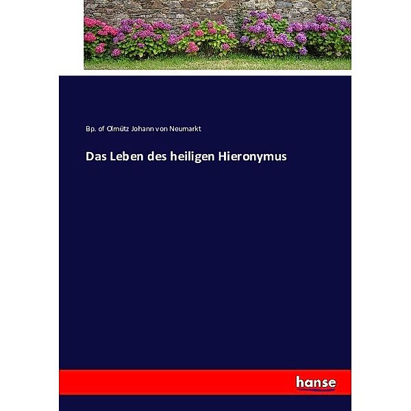 Das Leben des heiligen Hieronymus, Johann von Neumarkt